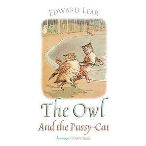 The Owl and the Pussy-Cat -- Edward Lear